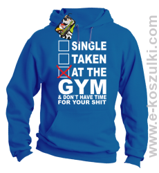 SINGLE TAKEN AT THE GYM  _ dont have time for your shit - bluza z kapturem niebieska