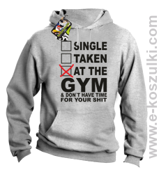 SINGLE TAKEN AT THE GYM  _ dont have time for your shit - bluza z kapturem melanż 