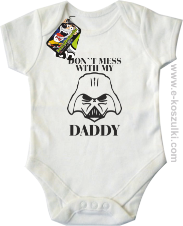 Don`t mess with my daddy - body dziecięce 