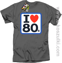 I love 80s - koszulka męska z nadrukiem szary