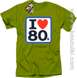 I love 80s - koszulka męska z nadrukiem kiwi