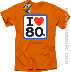 I love 80s - koszulka męska z nadrukiem pomarańczowy