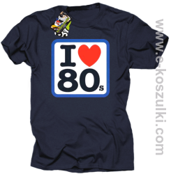 I love 80s - koszulka męska z nadrukiem granatowy
