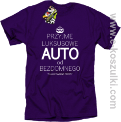 Przyjmę luksusowe auto od bezdomnego tylko poważne oferty - koszulka męska fioletowa