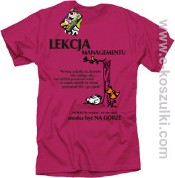 lekcja managementu - morał musisz być na górze - koszulka męska różowa