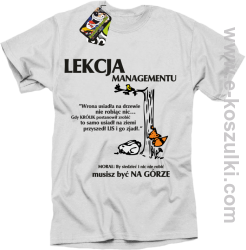 lekcja managementu - morał musisz być na górze - koszulka męska biała