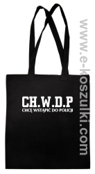CHWDP Chcę wstąpić do Policji -ECO torba czarna