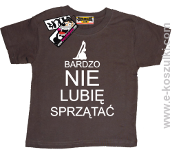 Bardzo nie lubię sprzątać koszulka dziecięca - brązowy