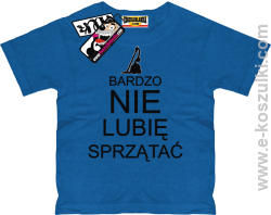 Bardzo nie lubię sprzątać koszulka dziecięca - niebieski