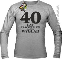 40 lat pracowałem na ten wygląd - longsleeve męski melanżowy