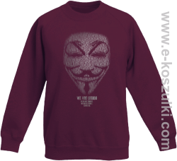 We are Anonymous We are Legion We do not forgive, we do not forget Expect us - bluza dziecięca bez kaptura burgundowa