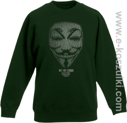 We are Anonymous We are Legion We do not forgive, we do not forget Expect us - bluza dziecięca bez kaptura butelkowa