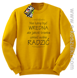 Nie lubię być wredna ale jakoś trzeba umieć sobie radzić - bluza bez kaptura STANDARD żółta