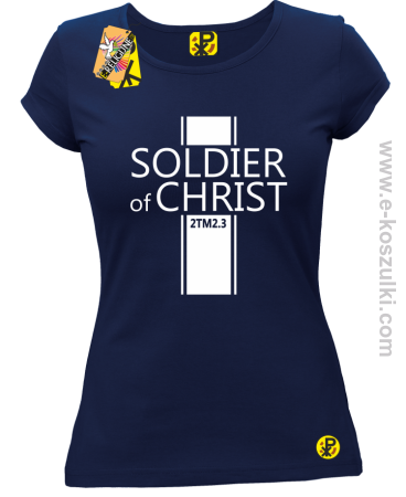 Soldier of Christ -  Żołnierz Chrystusa - koszulka damska 