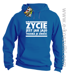 Życie jest jak jajo trzeba je znieść - bluza z kapturem niebieski