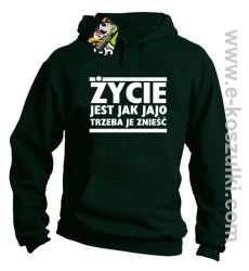 Życie jest jak jajo trzeba je znieść - bluza z kapturem butelkowy