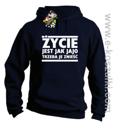 Życie jest jak jajo trzeba je znieść - bluza z kapturem granatowy