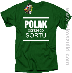POLAK gorszego sortu - koszulka męska zielona