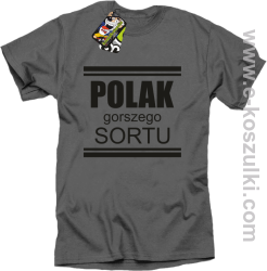 POLAK gorszego sortu - koszulka męska szara 