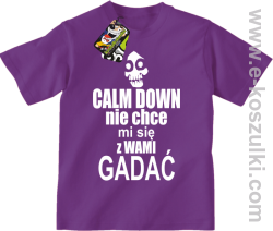 Calm down nie chce mi się z wami gadać - koszulka dziecięca fioletowy