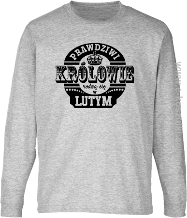 Prawdziwi królowie rodzą się w LUTYM - longsleeve dziecięcy 