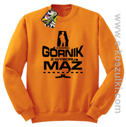 Z zawodu Górnik z wyboru MĄŻ - bluza bez kaptura STANDARD pomarańczowa