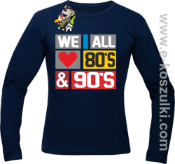 We All love 80s & 90s - longsleeve męski granatowy