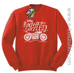 Motor I was born power styled - bluza bez kaptura STANDARD czerwona