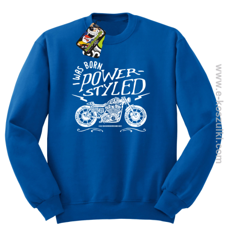 Motor I was born power styled - bluza bez kaptura STANDARD 