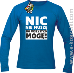 Nic nie muszę bo wszystko mogę - longsleeve męski niebieski