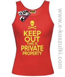 Keep Out this is private property - top damski - czerwony