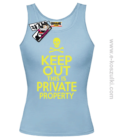 Keep Out this is private property - top damski