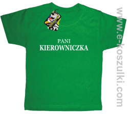 Pani kierowniczka - koszulka dziecięca zielony