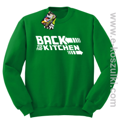 Back to the kitchen - bluza bez kaptura zielona