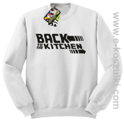 Back to the kitchen - bluza bez kaptura biała