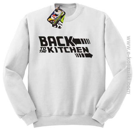 Back to the kitchen - bluza bez kaptura