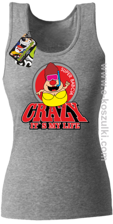 Crazy its my life - Super Babcia - top damski 