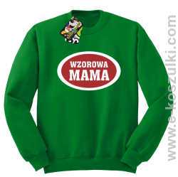 Wzorowa mama plakietka - bluza bez kaptura zielona