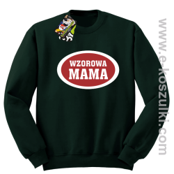 Wzorowa mama plakietka - bluza bez kaptura butelkowy zielony