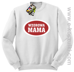 Wzorowa mama plakietka - bluza bez kaptura biała