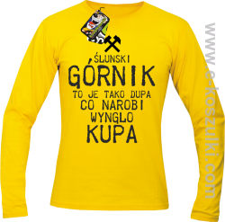 Górnik to je tako dupa co narobi wynglo kupa - longsleeve męski żółty