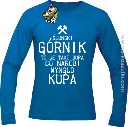 Górnik to je tako dupa co narobi wynglo kupa - longsleeve męski niebieski