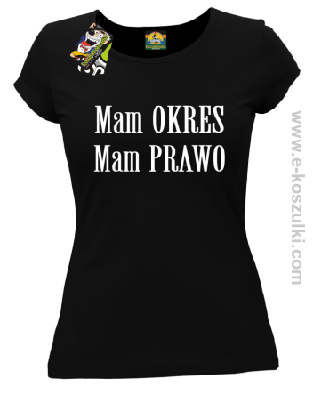 Mam okres Mam prawo - koszulka damska czarny