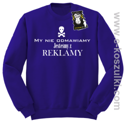 My nie odmawiamy jesteśmy z reklamy - bluza z nadrukiem bez kaptura fioletowa