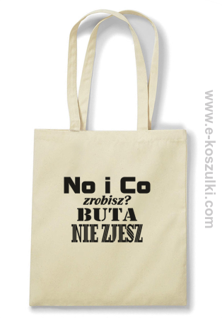 No i co zrobisz? Buta nie zjesz - ECO torba