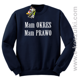 Mam okres Mam prawo  - bluza bez kaptura granatowy