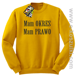 Mam okres Mam prawo  - bluza bez kaptura żółty