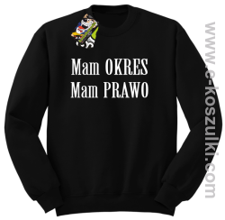 Mam okres Mam prawo  - bluza bez kaptura czarny
