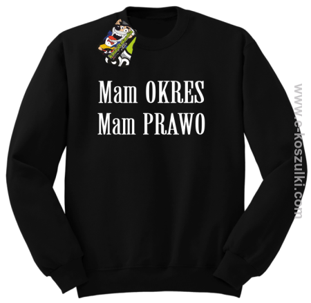 Mam okres Mam prawo - bluza bez kaptura