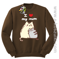 I love my Mom Two Sweety Cats - bluza STANDARD bez kaptura brązowa